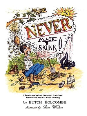 Never Mace a Skunk Paperback 1st Book Library