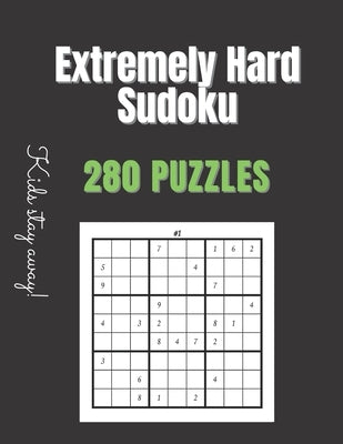 Extremely Hard Sudoku: Sudoku Books For Adults Hard - Extremely Hard Paperback Independently Published