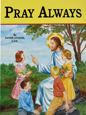 Pray Always Paperback Catholic Book Publishing