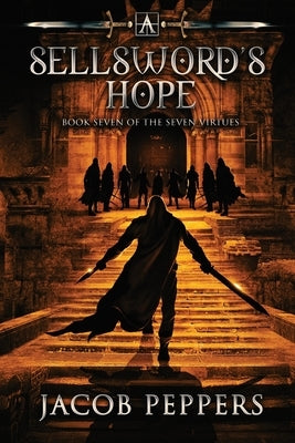 A Sellsword's Hope: Book Seven of the Seven Virtues Paperback Independently Published