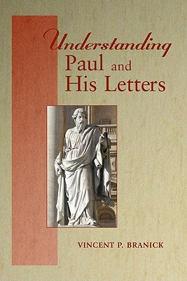 Understanding Paul and His Letters Paperback Paulist Press
