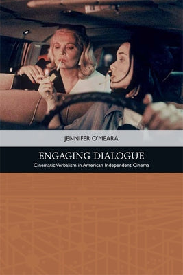 Engaging Dialogue: Cinematic Verbalism in American Independent Cinema Paperback Edinburgh University Press