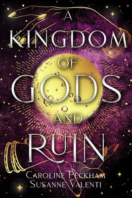 A Kingdom of Gods and Ruin Paperback Caroline Peckham & Susanne Valenti