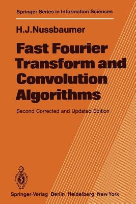 Fast Fourier Transform and Convolution Algorithms Paperback Springer