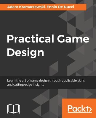 Paperback of Practical Game Design book by Packt Publishing featuring cover art with game development visuals.