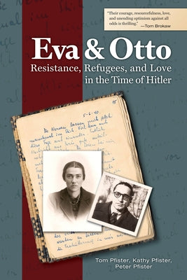 Eva and Otto: Resistance, Refugees, and Love in the Time of Hitler Paperback Purdue University Press