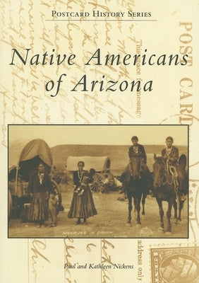 Native Americans of Arizona Paperback Arcadia Publishing (SC)