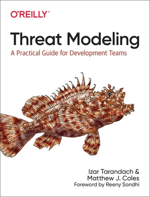 Threat Modeling: A Practical Guide for Development Teams Paperback O'Reilly Media