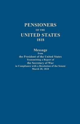 Pensioners of the United States, 1818 Paperback Clearfield