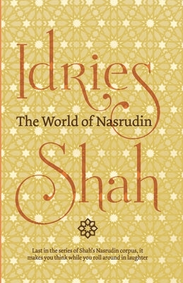 The World of Nasrudin Paperback Isf Publishing