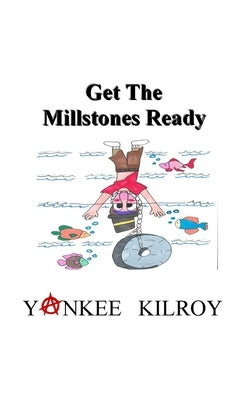 Get the Millstones Ready Paperback Lulu.com