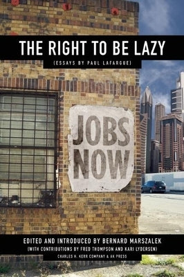 The Right to Be Lazy Paperback AK Press