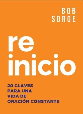 Paperback of Reinicio: 20 Claves Para Una Vida de Oracion Constante by Oasis House, showing the book cover with title and design.