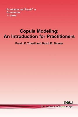 Copula Modeling: An Introduction for Practitioners Paperback Now Publishers