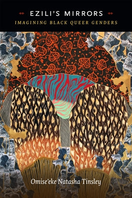 Ezili's Mirrors: Imagining Black Queer Genders Paperback Duke University Press