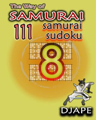 The Way of Samurai: 111 Samurai Sudoku Paperback Createspace Independent Publishing Platform