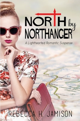 North by Northanger Paperback Independently Published