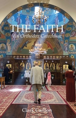 The Faith: An Orthodox Catechism Paperback New Lindisfarne Orthodox Press