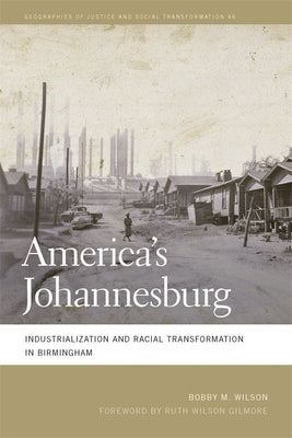 America's Johannesburg: Industrialization and Racial Transformation in Birmingham Paperback University of Georgia Press