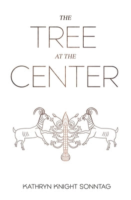 The Tree at the Center Paperback By Common Consent Press