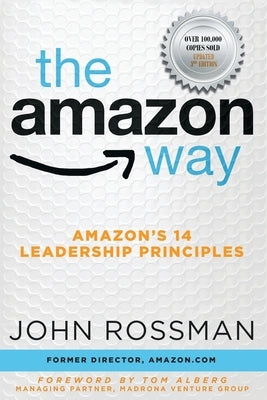 The Amazon Way: Amazon's 14 Leadership Principles Paperback Clyde Hill Publishing
