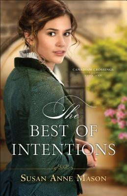 The Best of Intentions Paperback Bethany House Publishers