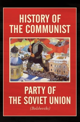 History of the Communist Party of the Soviet Union: (Bolshevik) International Publishers