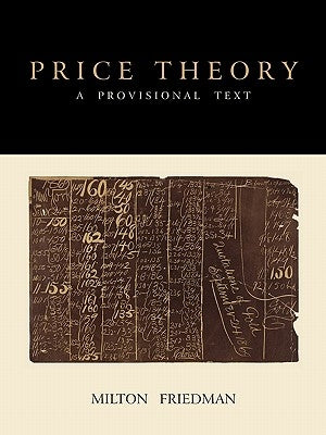 Price Theory: A Provisional Text Paperback Martino Fine Books