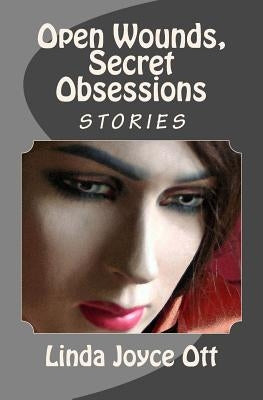Open Wounds, Secret Obsessions Paperback Gunlin