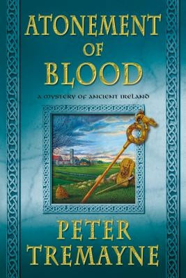 Atonement of Blood: A Mystery of Ancient Ireland Paperback Minotaur Books