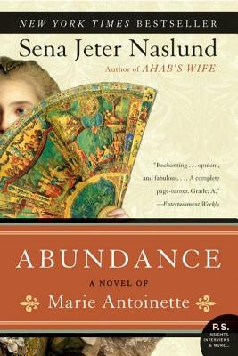 Abundance, a Novel of Marie Antoinette Paperback William Morrow & Company