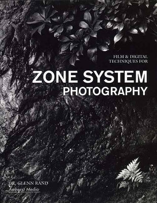 Film & Digital Techniques for Zone System Photography Paperback Amherst Media