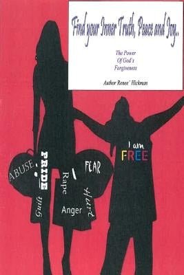 Find your Inner Truth, Peace and Joy: The Power of God's Forgiveness Paperback Createspace Independent Publishing Platform