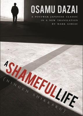 A Shameful Life: (ningen Shikkaku) Stone Bridge Press