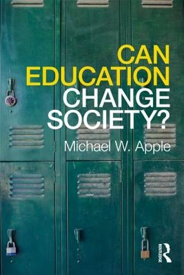 Can Education Change Society? Paperback Routledge