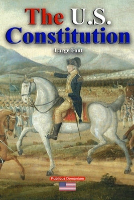 The U.S. Constitution Large Font Paperback Lulu.com