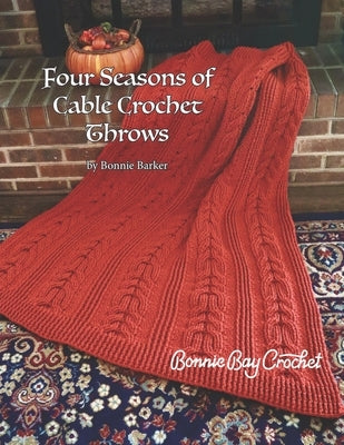 Four Seasons of Cable Crochet Throws paperback book cover featuring colorful illustrations of cozy crochet projects and seasonal themes.