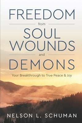 Paperback book titled "Freedom From Soul Wounds and Demons" by Independently Published, featuring a peaceful spiritual design.