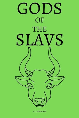 Paperback book titled "Gods of the Slavs" featuring detailed stories of Slavonic spirits, heroes, and pagan faith traditions.