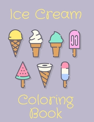 Paperback ice cream coloring book for kids ages 4-8 featuring fun ice cream illustrations and creative coloring pages.