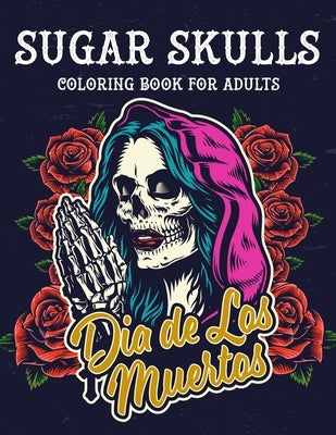 Coloring book cover featuring intricate sugar skull designs for adults, Day of the Dead themed, paperback edition.