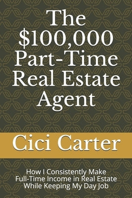Paperback book titled "The $100,000 Part-Time Real Estate Agent" by Independently Published, featuring a cover with real estate imagery.