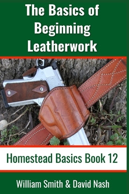 Paperback book titled "The Basics of Beginning Leatherwork" showing tools, tips, and techniques for beginner leather crafting.