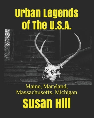 Paperback book titled "Urban Legends of The U.S.A." featuring stories from Maine, Maryland, Massachusetts, and Michigan.