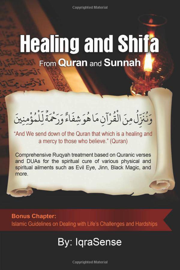 Healing and Shifa from Quran and Sunnah: Spiritual Cures for Physical and Spiritual Conditions based on Islamic Guidelines Religion | Islam | Rituals & Practice Iqrasense