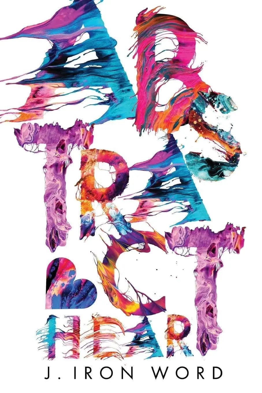 Abstract Heart Poetry | Subjects & Themes | Love & Erotica Iron Word, J