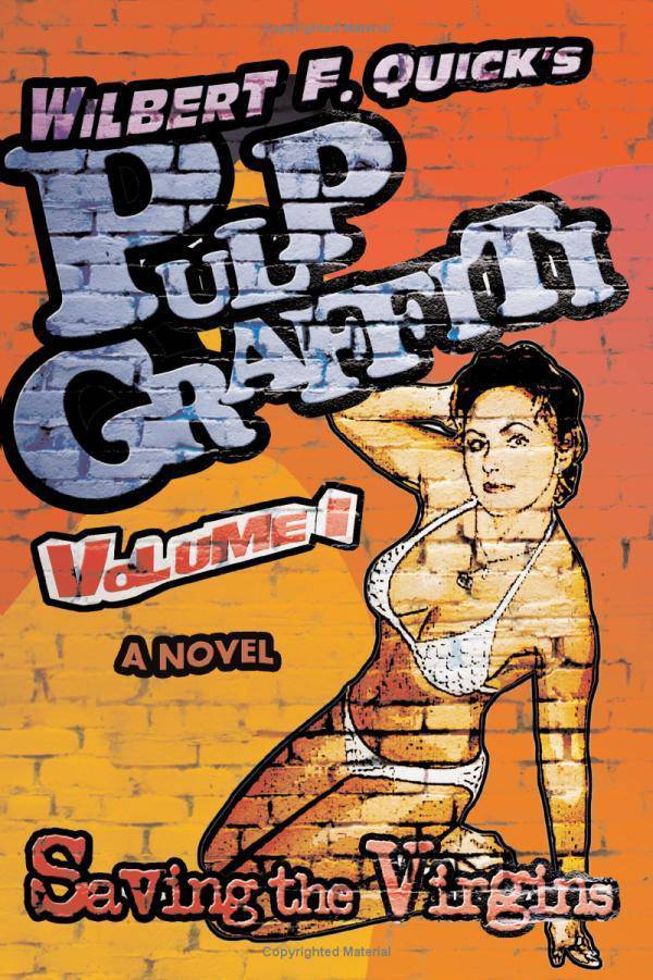 Pulp Graffiti: Volume I Paperback iUniverse