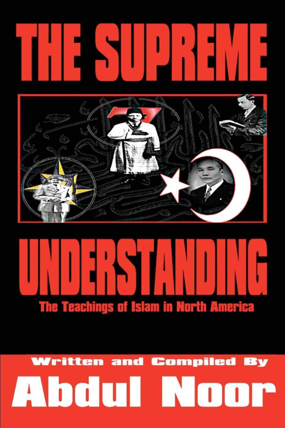The Supreme Understanding: The Teachings of Islam in North America Paperback iUniverse