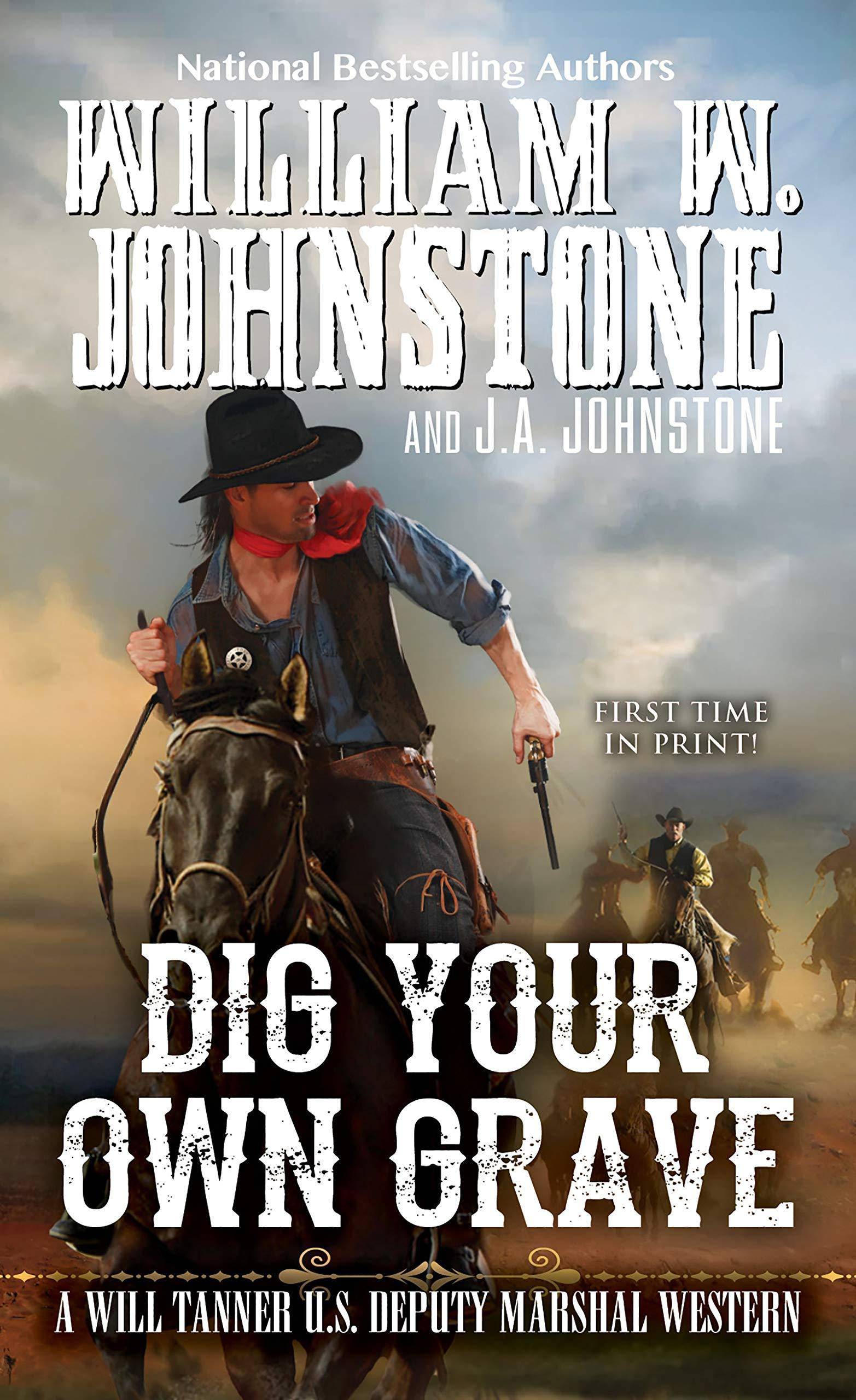 Dig Your Own Grave Literature & Fiction J. A. Johnstone