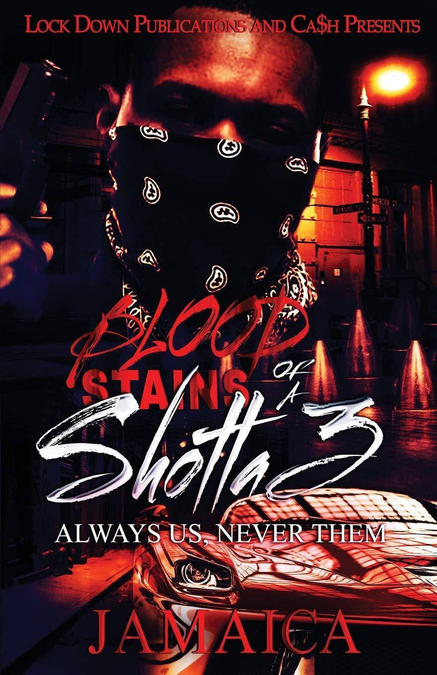 Blood Stains of a Shotta 3: Always Us, Never Them Paperback Lock Down Publications